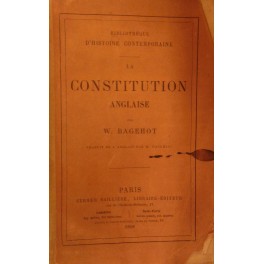 La constitution anglaise. Traduit de l'anglais par M. Gaulhiac