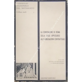 La convenzione di Roma sulla legge applicabile alle obbligazioni contrattuali. …