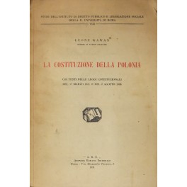 La Costituzione della Polonia. Coi testi delle leggi costituzionali del …