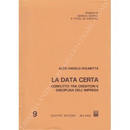 La data certa. Conflitto tra creditori e disciplina d'impresa