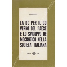 La DC per il governo del Paese e lo sviluppo …