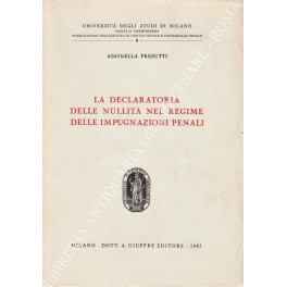 La declaratoria delle nullità nel regime delle impugnazioni penali