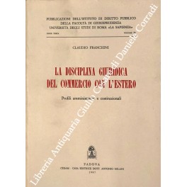 La disciplina giuridica del commercio con l'estero. Profili amministrativi e …