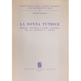 La donna tutrice. Modelli culturali e prassi giuridica fra gli …