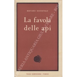 La favola delle api ovvero vizi privati benefizi pubblici. Traduzione …