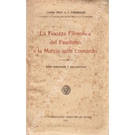 La Ficozza Filosofica del Fascismo e la Marcia sulla Leonardo. …