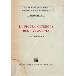 La figura giuridica del farmacista. (Spunti ricostruttivi)