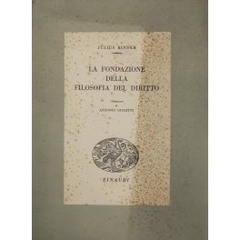 La fondazione della filosofia del diritto. Traduzione di Antonio Giolitti