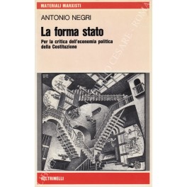 La forma Stato. Per la critica dell'economia politica della Costituzione