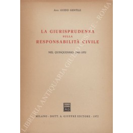 La giurisprudenza sulla responsabilità civile nel quinquennio 1966-1970