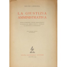 La giustizia amministrativa. Azione giudiziaria. Ricorsi amministrativi. Giurisdizione amministrativa generale. …