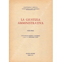 La giustizia amministrativa. Parte prima; Parte seconda