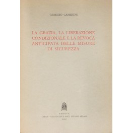 La grazia la liberazione condizionale e la revoca anticipata delle …