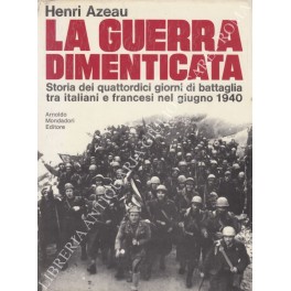 La guerra dimenticata. Storia dei quattordici giorni di battaglia tra …