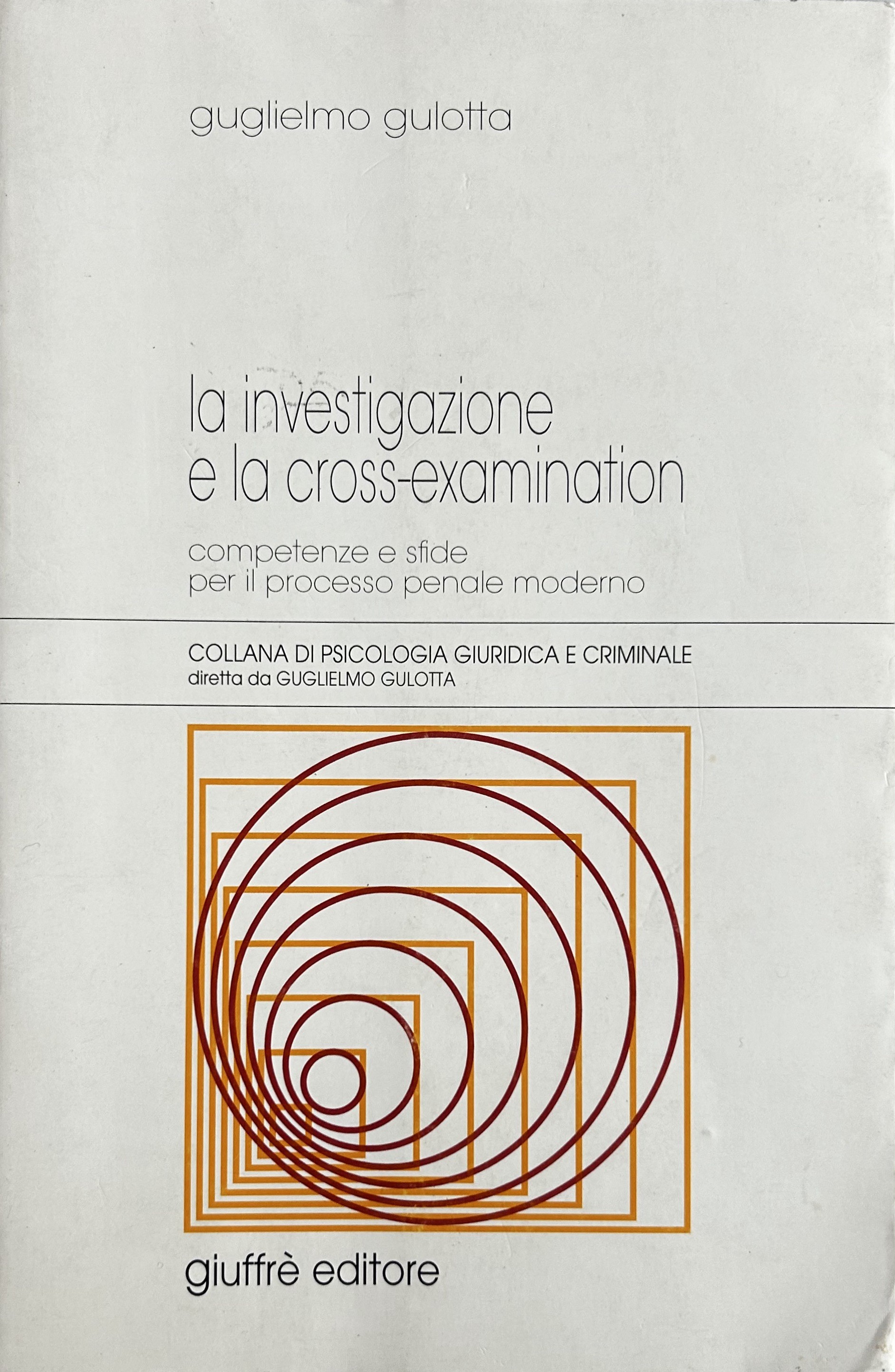La investigazione e la cross-examination. Competenze e sfide per il …