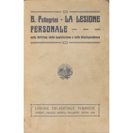 La lesione personale nella dottrina nella legislazione e nella giurisprudenza