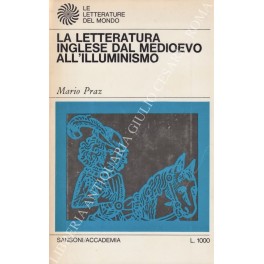 La letteratura inglese Vol. I - Dal medioevo all'illuminismo. Vol. …