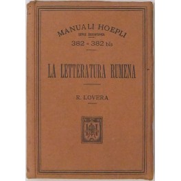 La letteratura rumena con breve Crestomazia e Dizionaretto esplicativo