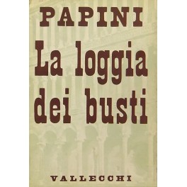 La loggia dei busti. Pensieri sopra uomini di genio d'ingegno …