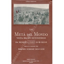 La metà del Mondo vista da un'automobile. Da Pechino a …