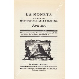 La moneta oggetto istorico, civile, e politico. Parti due