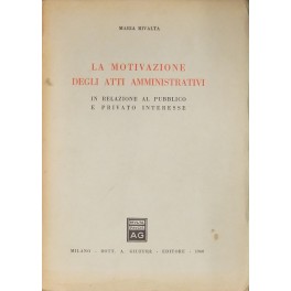 La motivazione degli atti amministrativi in relazione al pubblico e …