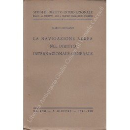 La navigazione aerea nel diritto internazionale generale