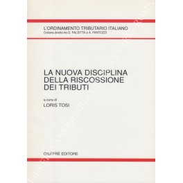 La nuova disciplina della riscossione dei tributi. Istituto giuridico Ca …