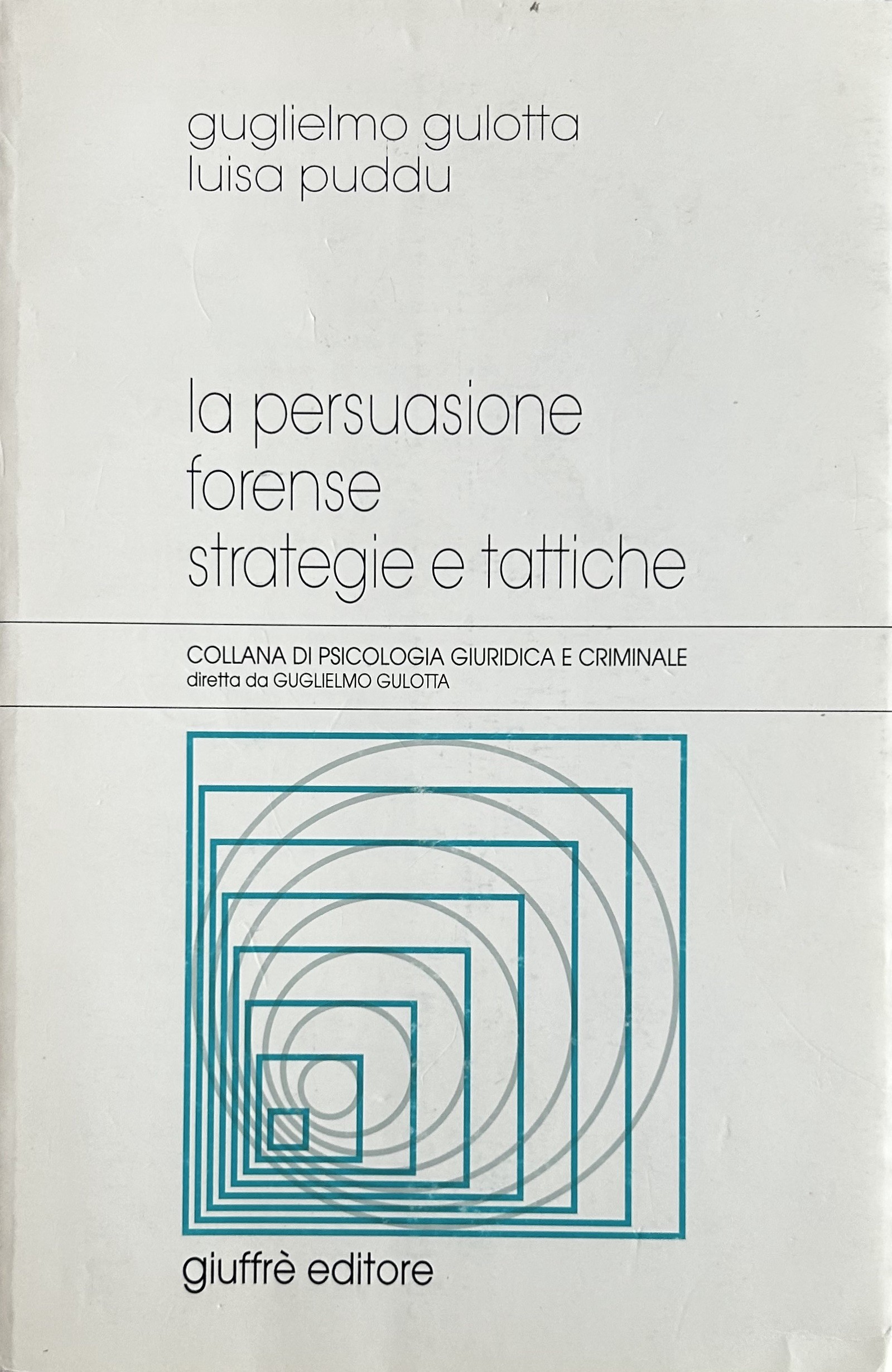La persuasione forense strategie e tattiche