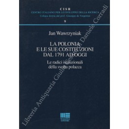 La Polonia e le sue Costituzioni dal 1791 ad oggi. …