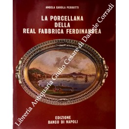 La porcellana della Real Fabbrica Ferdinandea (1771-1806)