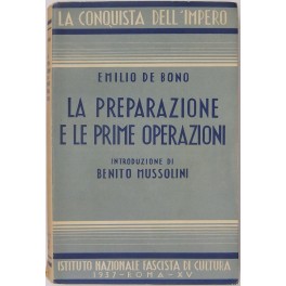 La preparazione e le prime operazioni. Introduzione di Benito Mussolini