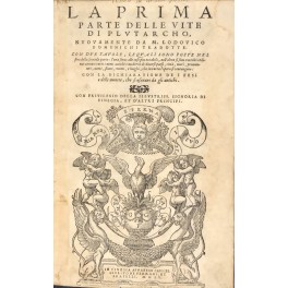 La prima parte delle vite di Plutarco, nuovamente da M. …