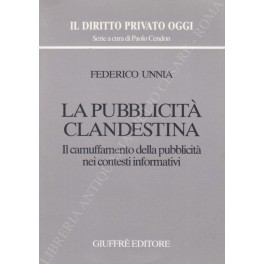 La pubblicità clandestina. Il camuffamento della pubblicità nei contesti informativi