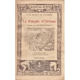 La Pulcella d'Orleans. Tradotta da Vincenzo Monti. A cura di …