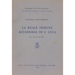 La Reale insigne Accademia di S. Luca. Con 5 tavole …