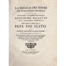 La regalia dei tesori ne' pontificj dominj esposta All'Eminentissimo, e …