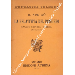 La relatività del pensiero. Saggio storico - critico (opera postuma)