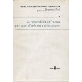 La responsabilità dell'impresa per i danni all'ambiente e ai consumatori