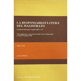 La responsabilità civile del magistrato. Commento alla legge 13 aprile …