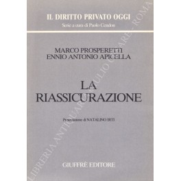 La riassicurazione. Presentazione di Natalino Irti