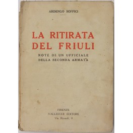 La ritirata del Friuli note di un ufficiale della seconda …