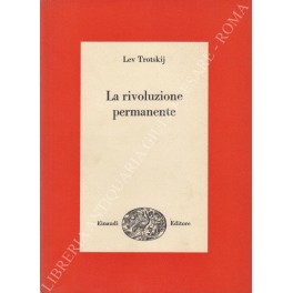 La rivoluzione permanente. Prefazione e traduzione di Livio Maitan