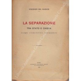 La separazione tra Stato e Chiesa come concetto giuridico