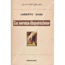 La serena disperazione 1913-1915