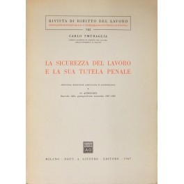 La sicurezza del lavoro e la sua tutela penale. In …