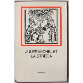 La strega. Traduzione di Maria Vittoria Malvano. Con un saggio …