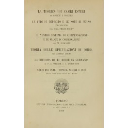 La teorica dei cambi esteri (Goschen). Le fedi di deposito …
