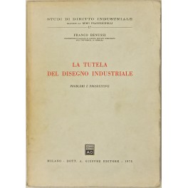 La tutela del disegno industriale. Problemi e prospettive