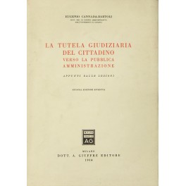 La tutela giudiziaria del cittadino verso la pubblica amministrazione. Appunti …